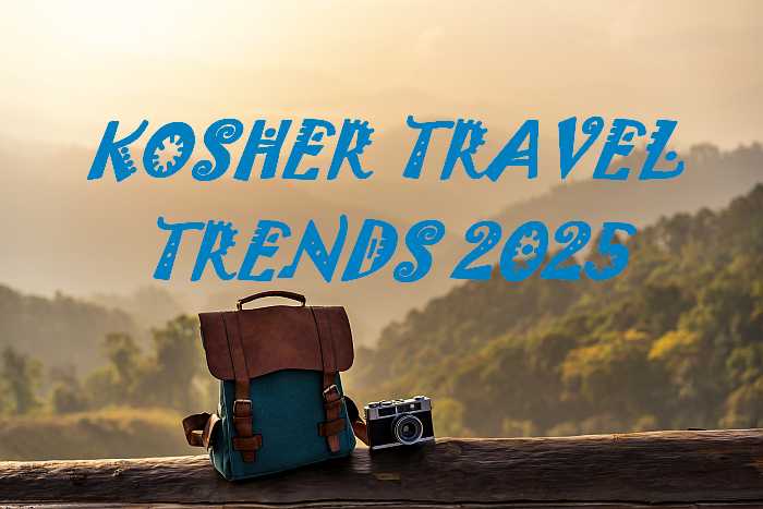 kosher vacation travel trends 2025.